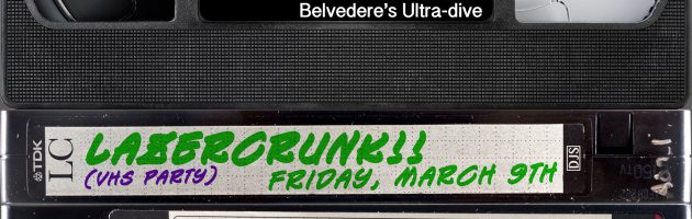 Fri Mar 9th LAZERCRUNK *VHS Party* + Guest MCs Billy Pilgrim + Moemaw Naedon @ Belvederes